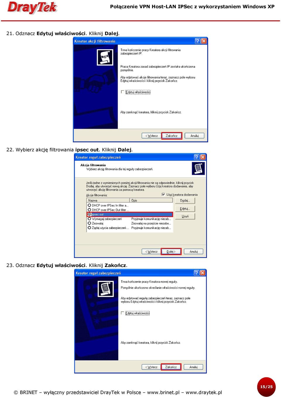 Wybierz akcję filtrowania ipsec out.
