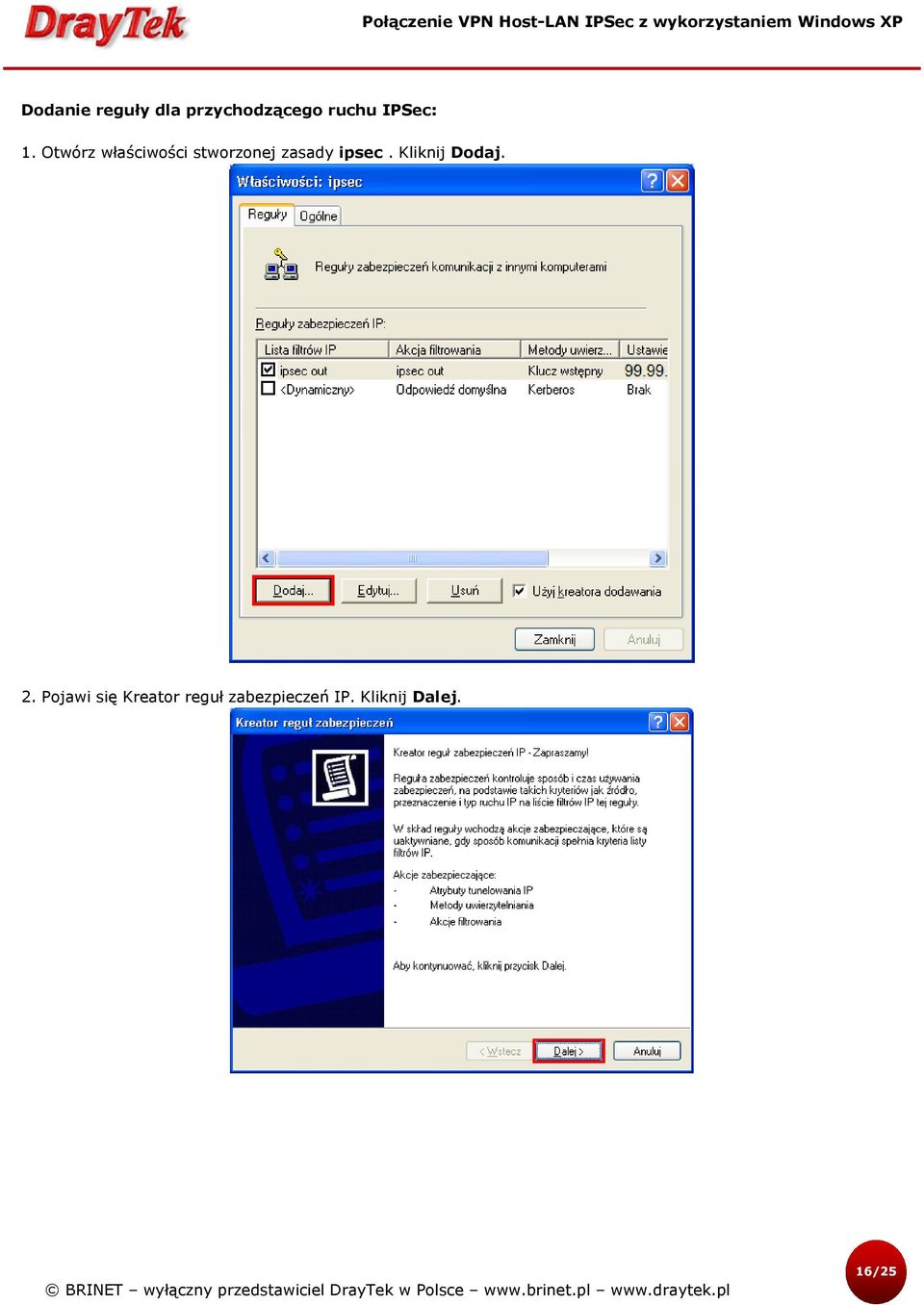 Otwórz właściwości stworzonej zasady ipsec.
