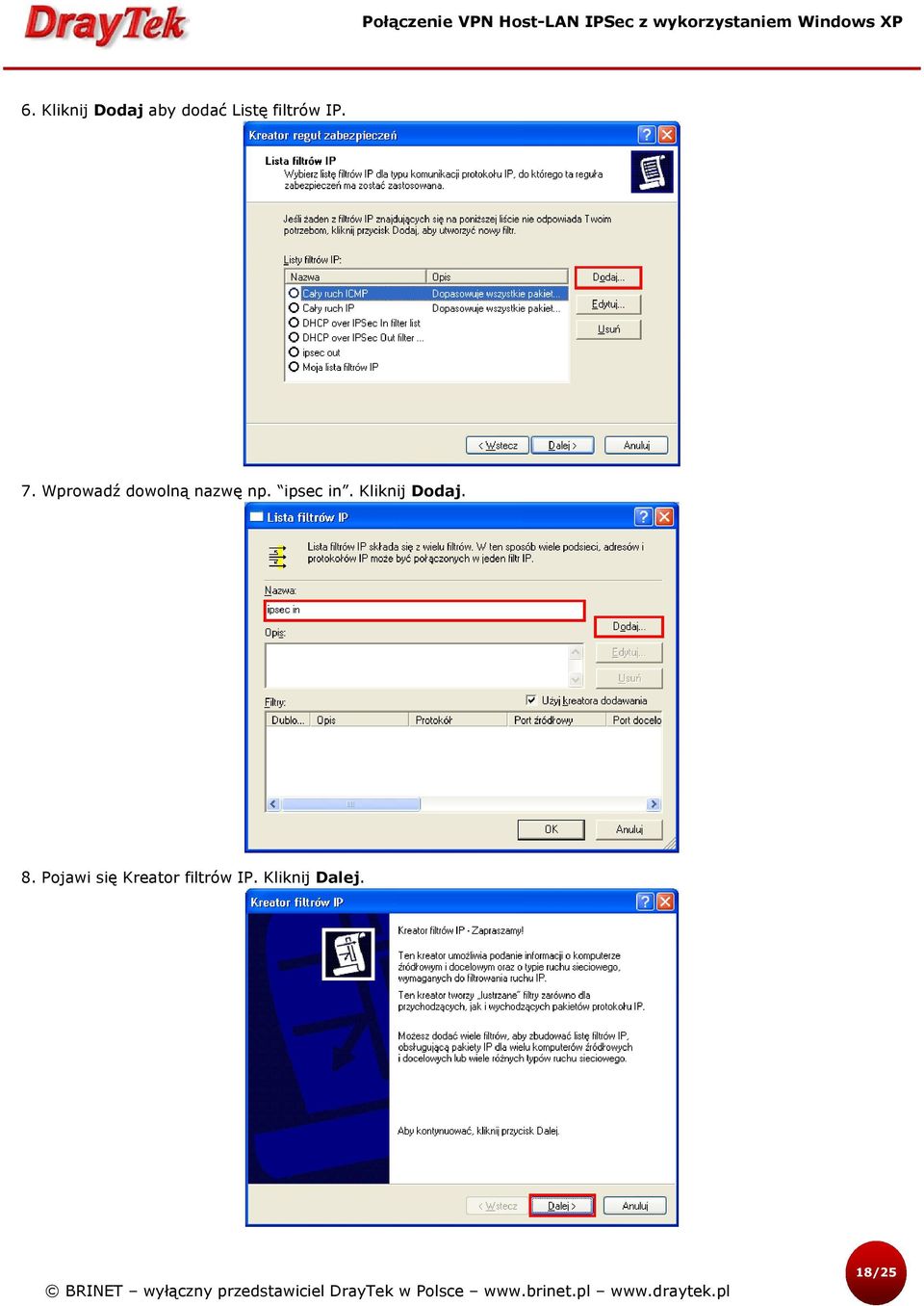 Wprowadź dowolną nazwę np. ipsec in.