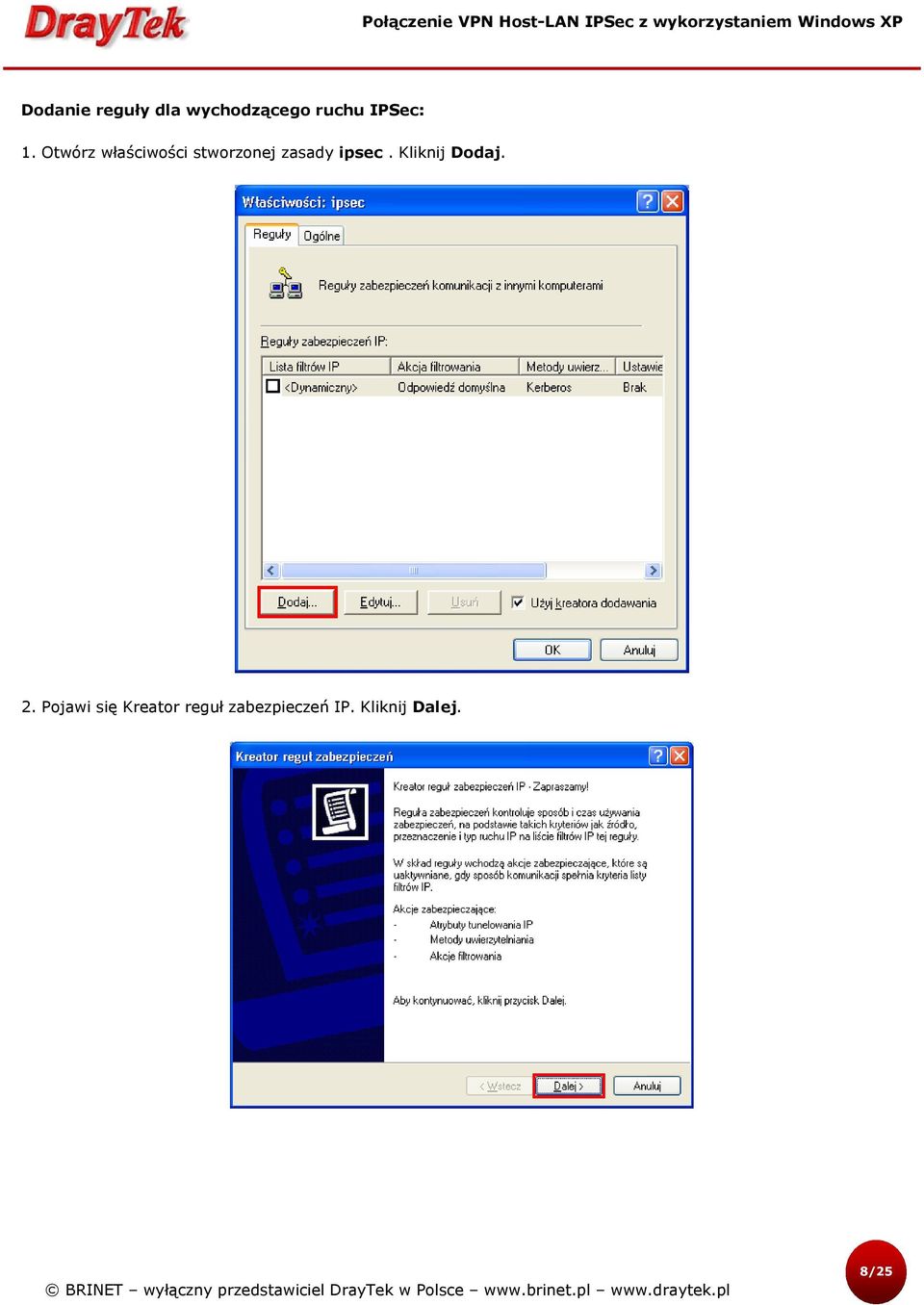 Otwórz właściwości stworzonej zasady ipsec.