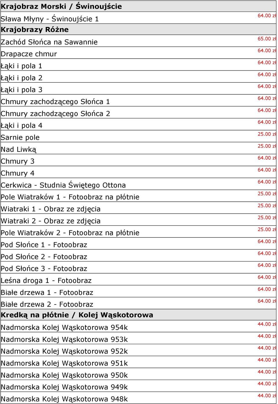 ze zdjęcia Pole Wiatraków 2 - Fotoobraz na płótnie Pod Słońce 1 - Fotoobraz Pod Słońce 2 - Fotoobraz Pod Słońce 3 - Fotoobraz Leśna droga 1 - Fotoobraz Białe drzewa 1 - Fotoobraz Białe drzewa 2 -