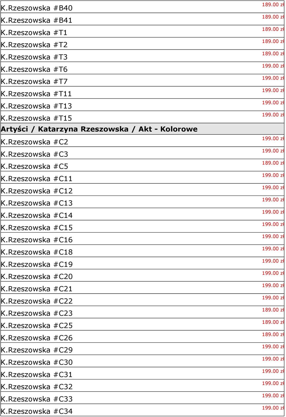 Rzeszowska #C13 K.Rzeszowska #C14 K.Rzeszowska #C15 K.Rzeszowska #C16 K.Rzeszowska #C18 K.Rzeszowska #C19 K.Rzeszowska #C20 K.Rzeszowska #C21 K.Rzeszowska #C22 K.