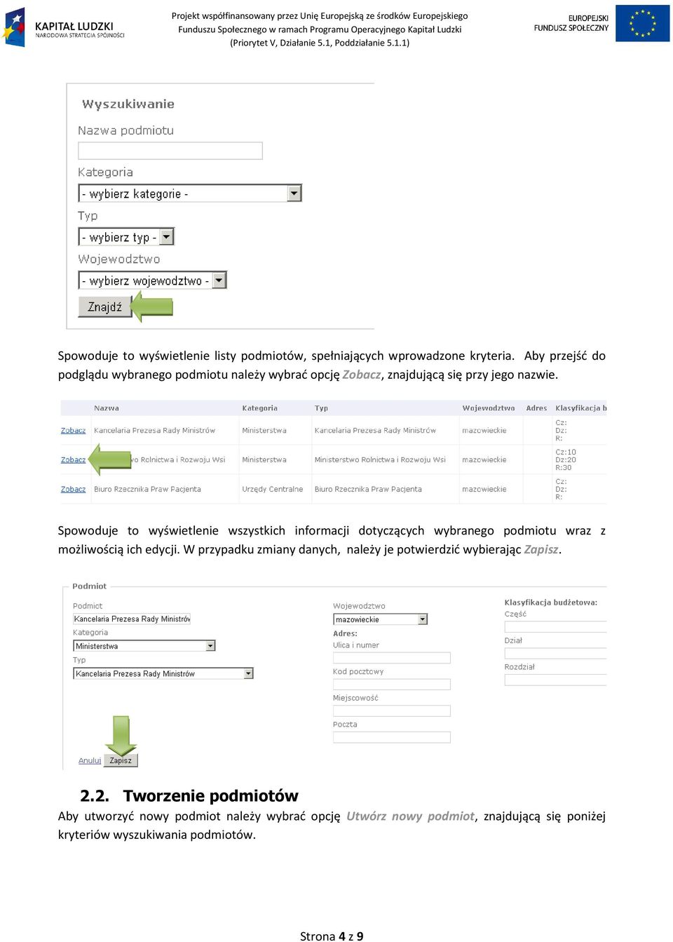 Spowoduje to wyświetlenie wszystkich informacji dotyczących wybranego podmiotu wraz z możliwością ich edycji.