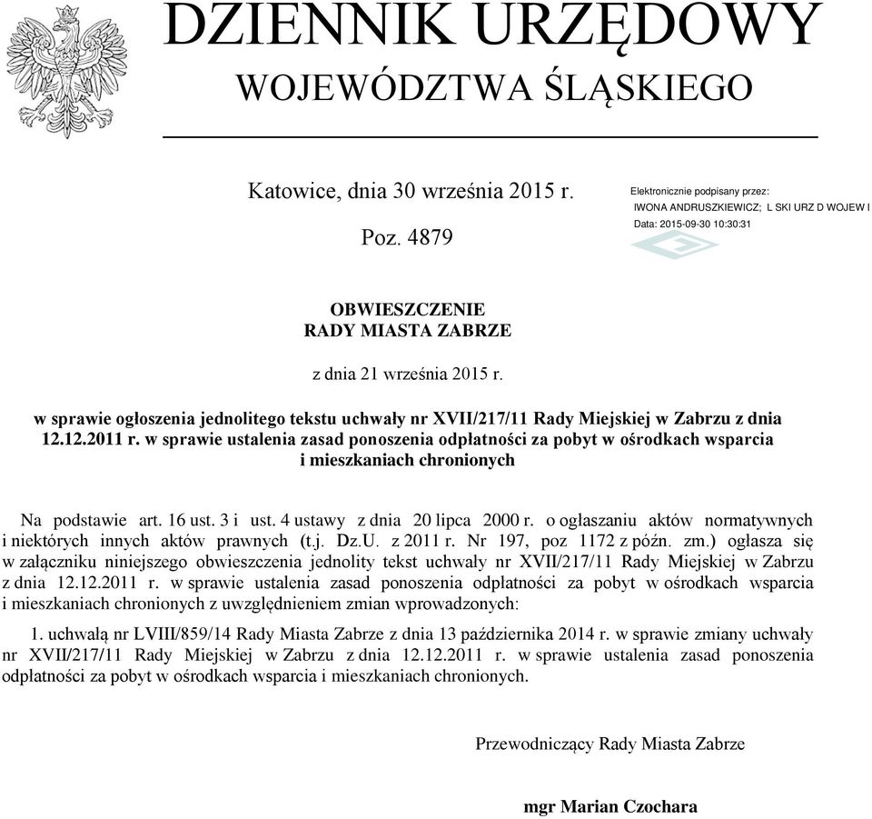 w sprawie ustalenia zasad ponoszenia odpłatności za pobyt w ośrodkach wsparcia Na podstawie art. 16 ust. 3 i ust. 4 ustawy z dnia 20 lipca 2000 r.