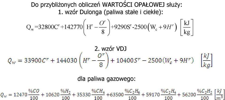 wzór Dulonga (paliwa stałe i ciekłe): O r kj