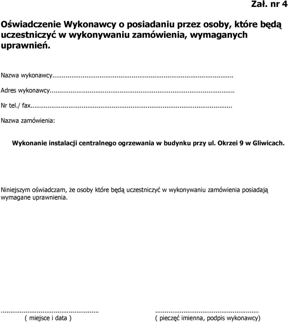 .. Nazwa zamówienia: Wykonanie instalacji centralnego ogrzewania w budynku przy ul.