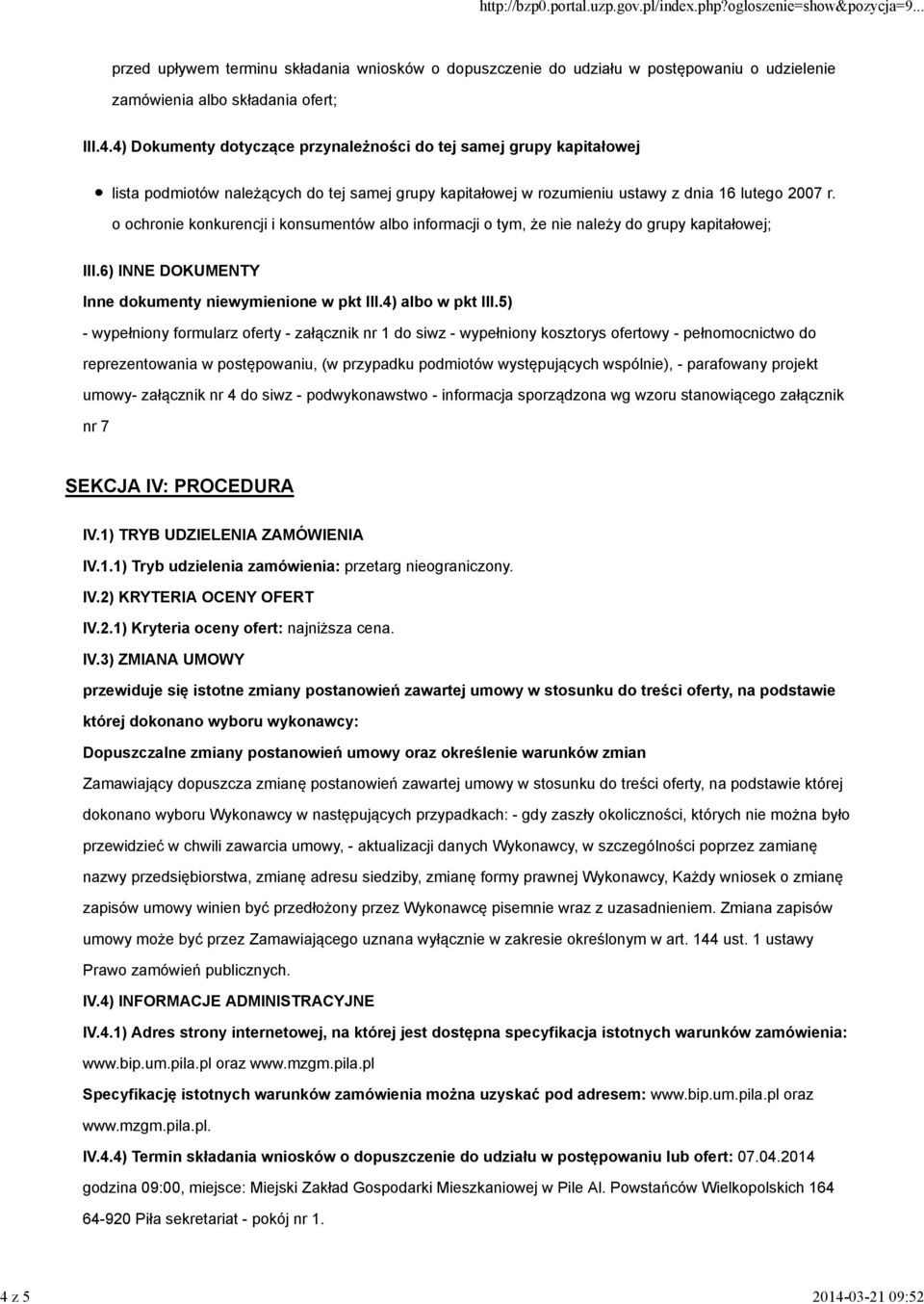 5) - wypełniony formularz oferty - załącznik nr 1 do siwz - wypełniony kosztorys ofertowy - pełnomocnictwo do reprezentowania w postępowaniu, (w przypadku podmiotów występujących wspólnie), -