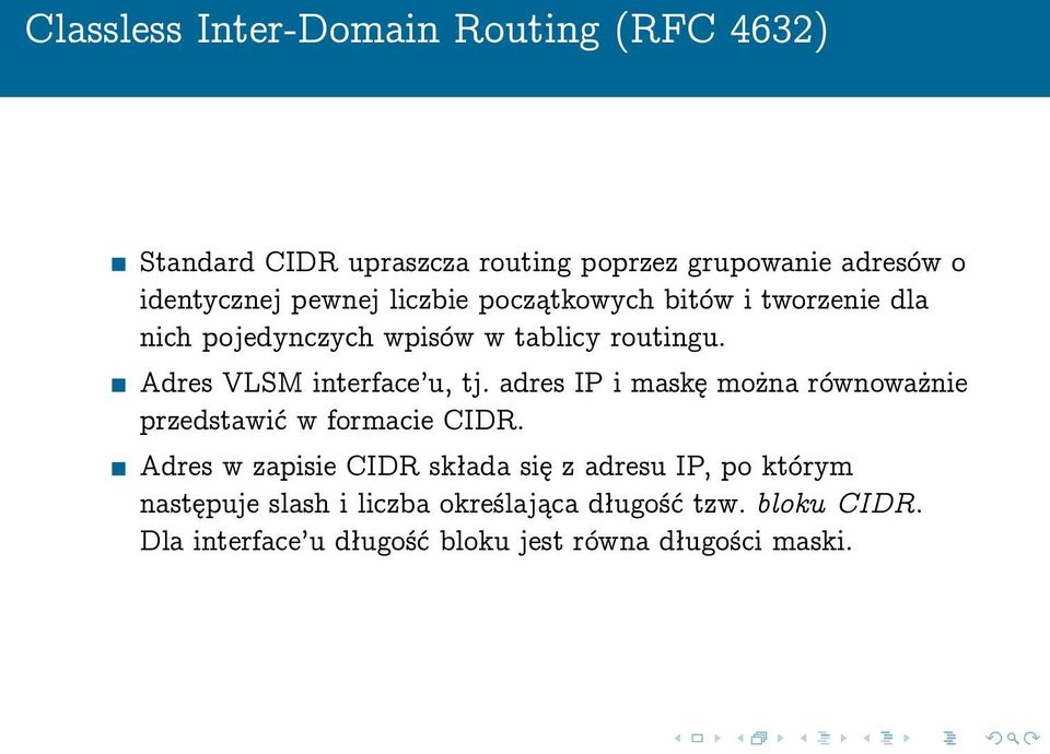 Adres VLSM interface u, tj. adres IP i maskę można równoważnie przedstawić w formacie CIDR.