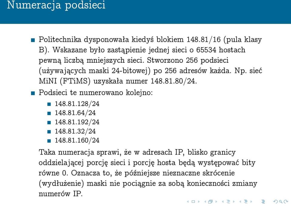 Np. sieć MiNI (FTiMS) uzyskała numer 148.81.