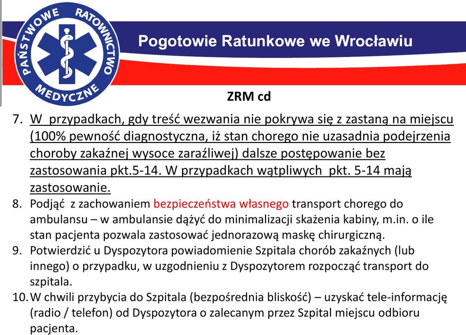 bez zastosowania pkt.5-14. W przypadkach wątpliwych pkt. 5-14 mają zastosowanie. 8.