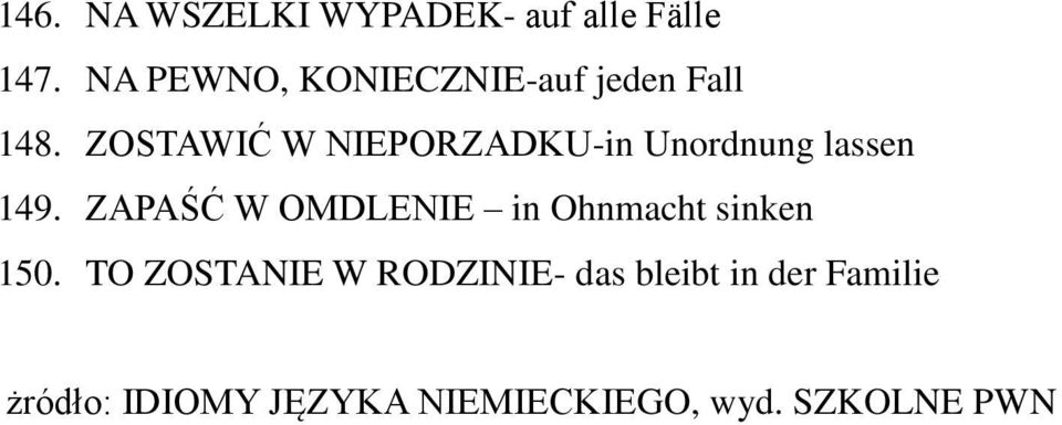 ZOSTAWIĆ W NIEPORZADKU-in Unordnung lassen 149.