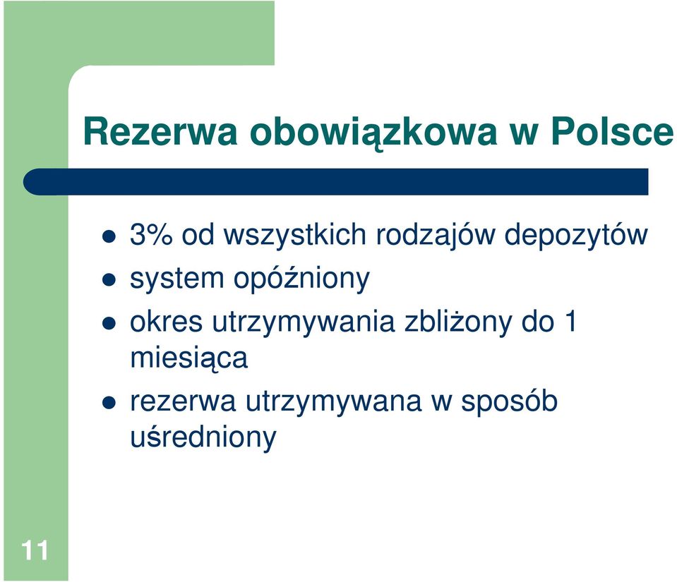 niony okres utrzymywania zbliony do 1