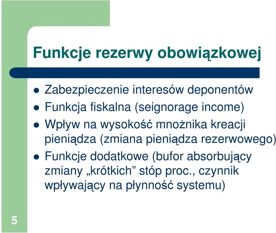 pienidza (zmiana pienidza rezerwowego) Funkcje dodatkowe (bufor
