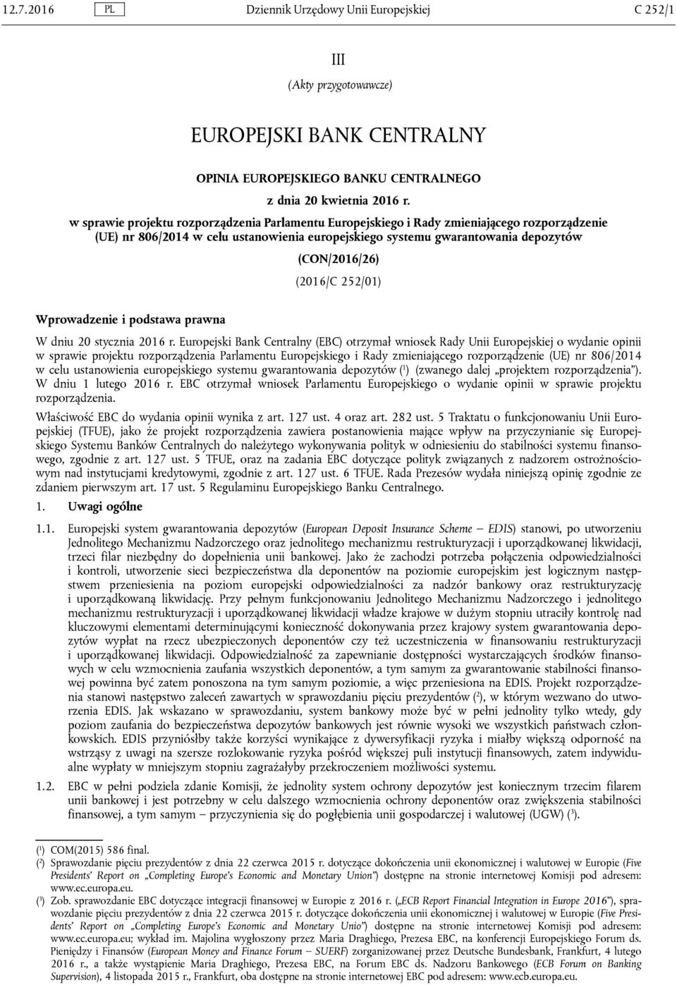 252/01) Wprowadzenie i podstawa prawna W dniu 20 stycznia 2016 r.
