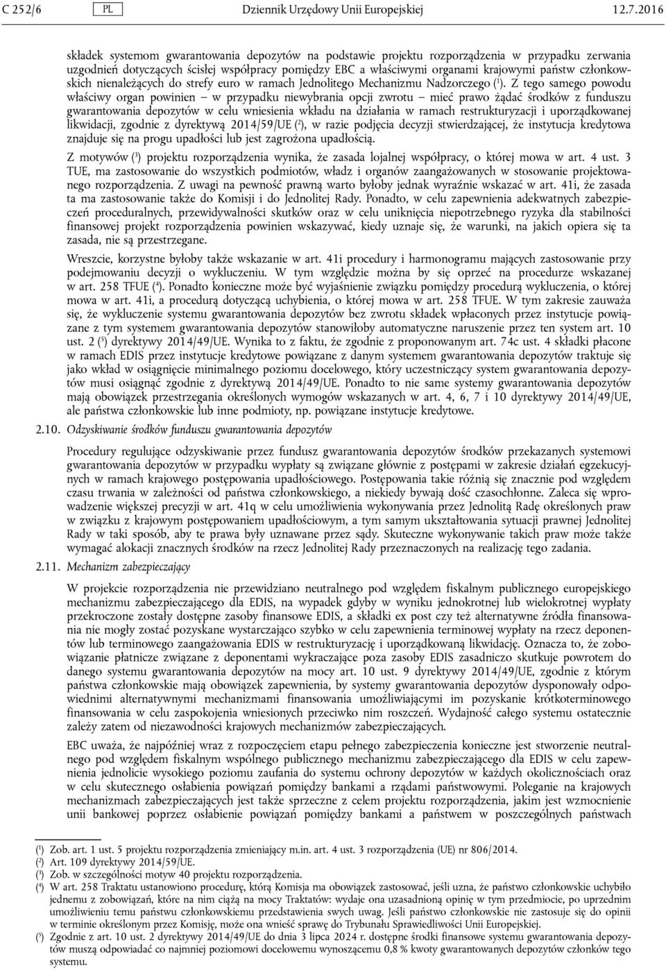 członkowskich nienależących do strefy euro w ramach Jednolitego Mechanizmu Nadzorczego ( 1 ).
