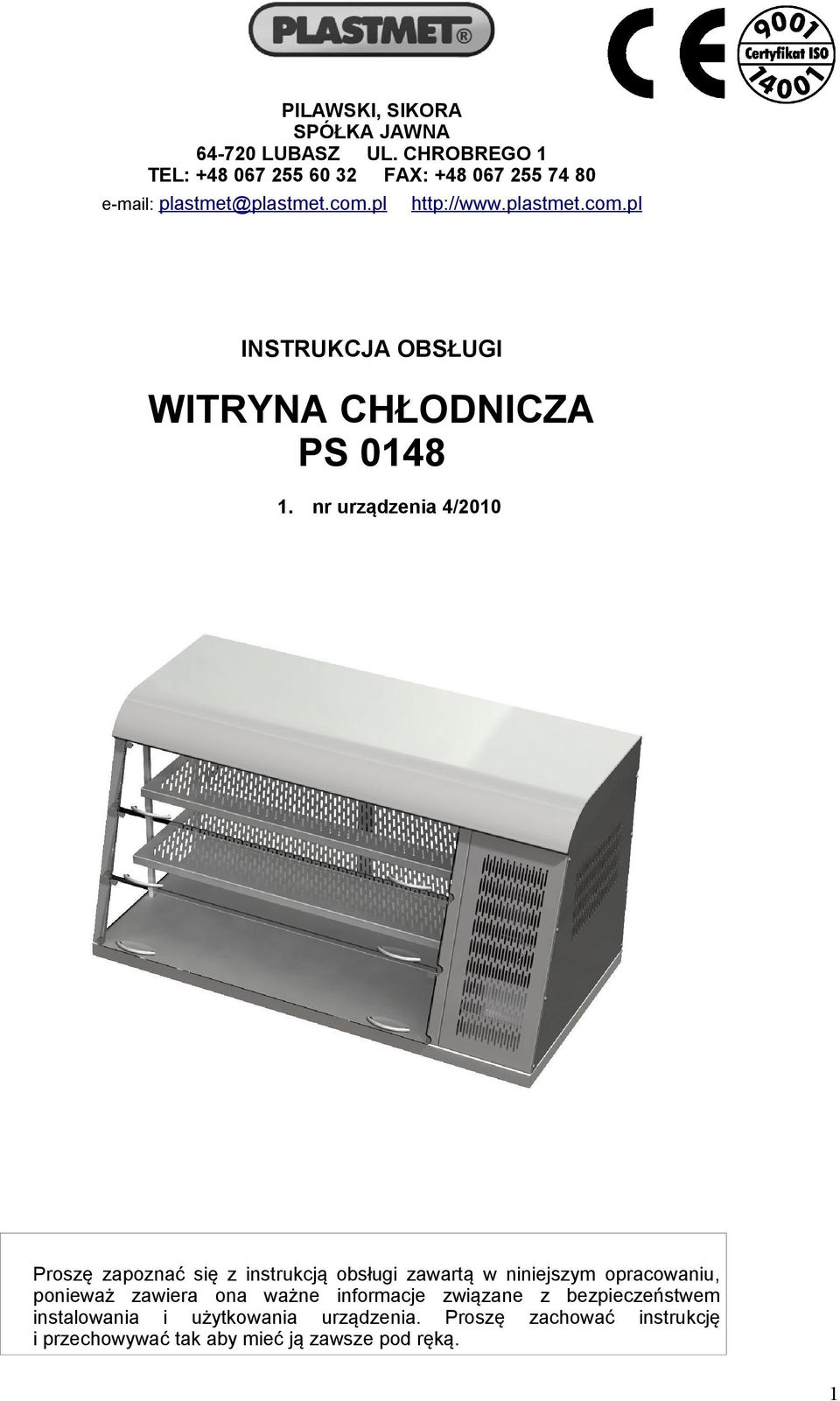 pl http://www.plastmet.com.pl INSTRUKCJA OBSŁUGI WITRYNA CHŁODNICZA PS 0148 1.