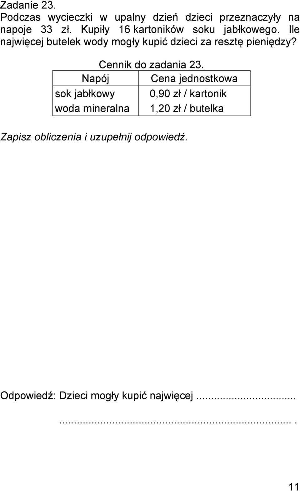 Ile najwięcej butelek wody mogły kupić dzieci za resztę pieniędzy? Cennik do zadania 23.