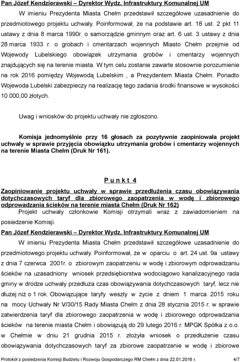 o grobach i cmentarzach wojennych Miasto Chełm przejmie od Wojewody Lubelskiego obowiązek utrzymania grobów i cmentarzy wojennych znajdujących się na terenie miasta.