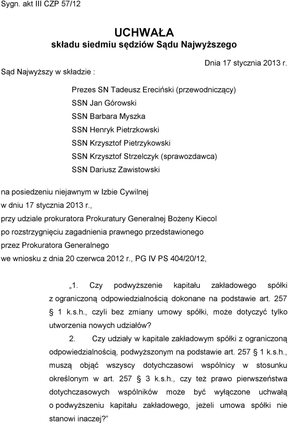 posiedzeniu niejawnym w Izbie Cywilnej w dniu 17 stycznia 2013 r.