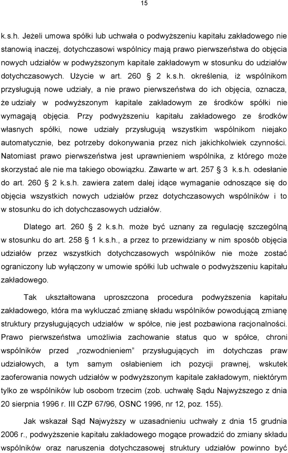 zakładowym w stosunku do udziałów dotychc