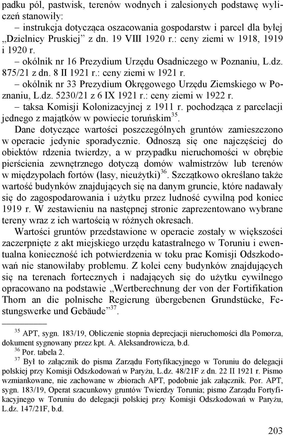 okólnik nr 33 Prezydium Okręgowego Urzędu Ziemskiego w Poznaniu, L.dz. 5230/21 z 6 IX 1921 r.: ceny ziemi w 1922 r. taksa Komisji Kolonizacyjnej z 1911 r.