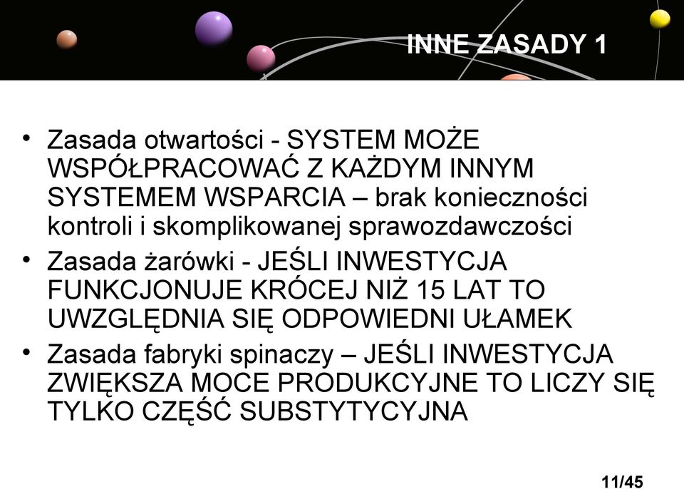 JEŚLI INWESTYCJA FUNKCJONUJE KRÓCEJ NIŻ 15 LAT TO UWZGLĘDNIA SIĘ ODPOWIEDNI UŁAMEK Zasada