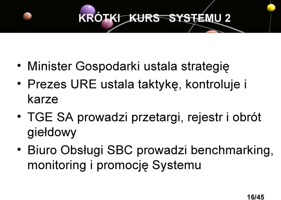 prowadzi przetargi, rejestr i obrót giełdowy Biuro Obsługi