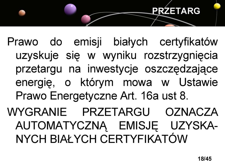którym mowa w Ustawie Prawo Energetyczne Art. 16a ust 8.