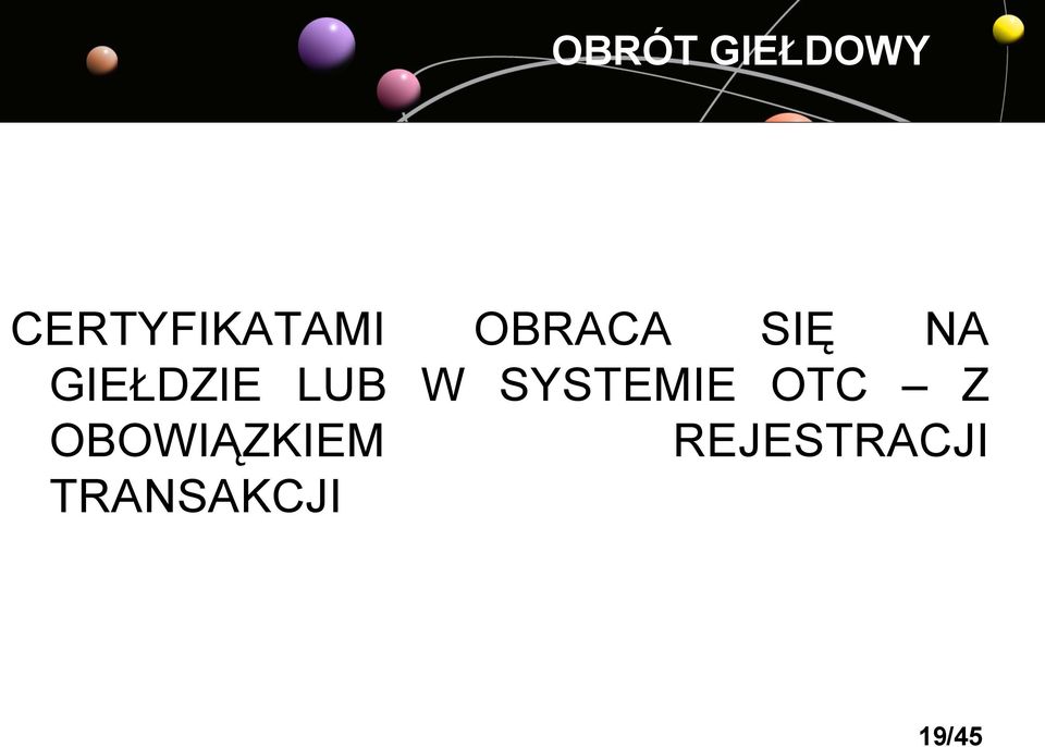 SYSTEMIE OTC Z OBOWIĄZKIEM