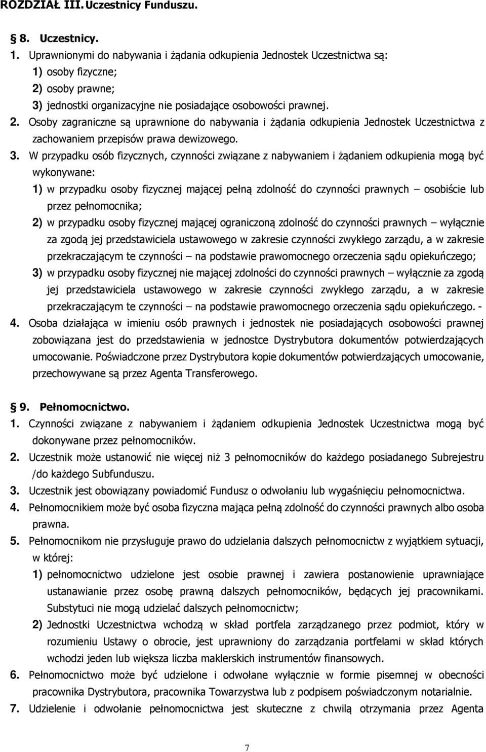 osoby prawne; 3) jednostki organizacyjne nie posiadające osobowości prawnej. 2.