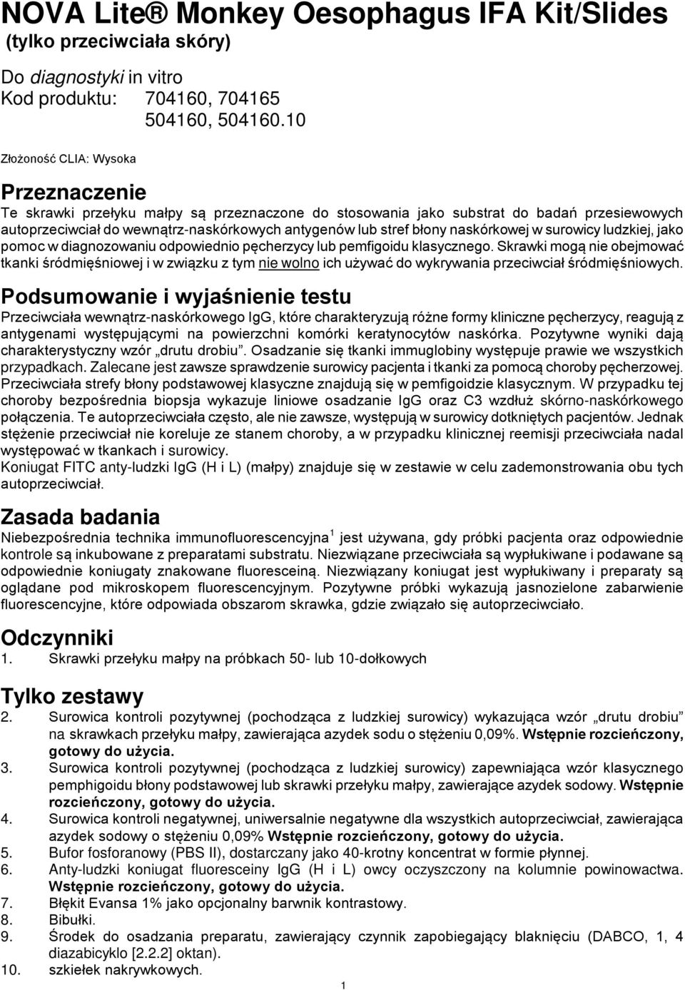 naskórkowej w surowicy ludzkiej, jako pomoc w diagnozowaniu odpowiednio pęcherzycy lub pemfigoidu klasycznego.