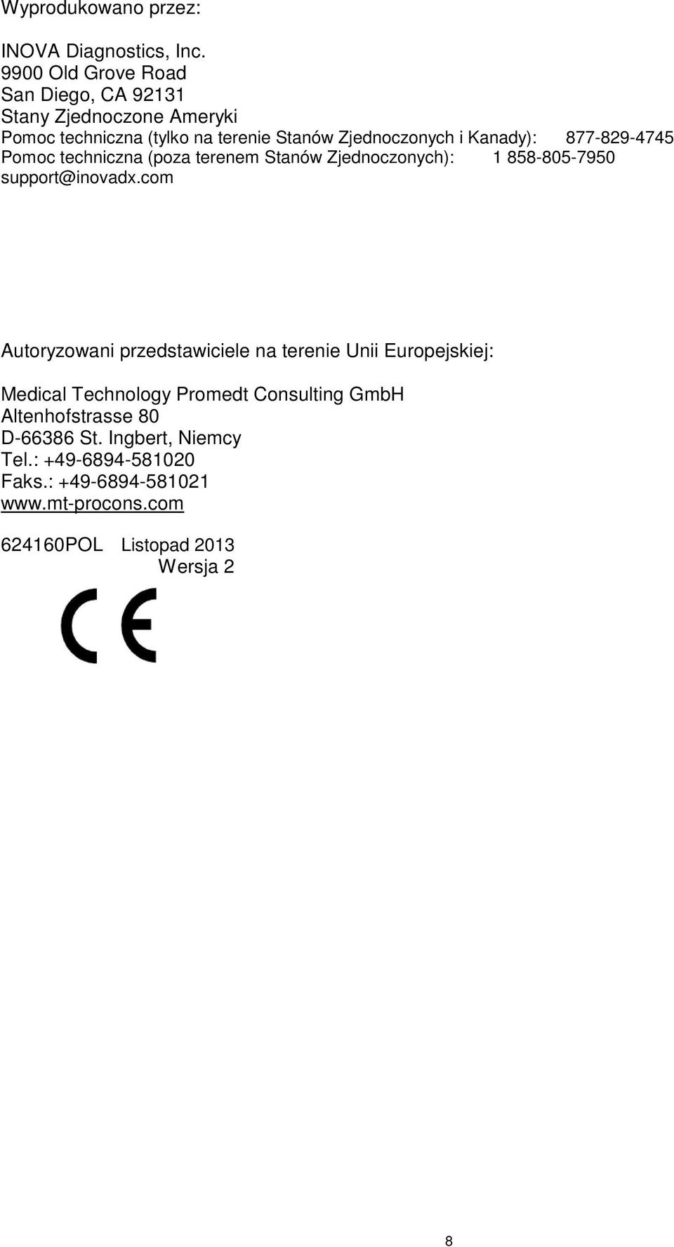 Kanady): 877-829-4745 Pomoc techniczna (poza terenem Stanów Zjednoczonych): 1 858-805-7950 support@inovadx.