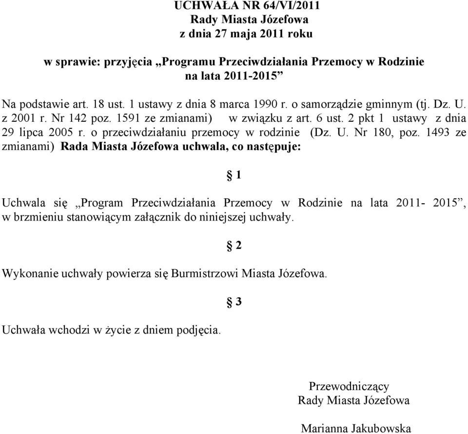 o przeciwdziałaniu przemocy w rodzinie (Dz. U. Nr 180, poz.