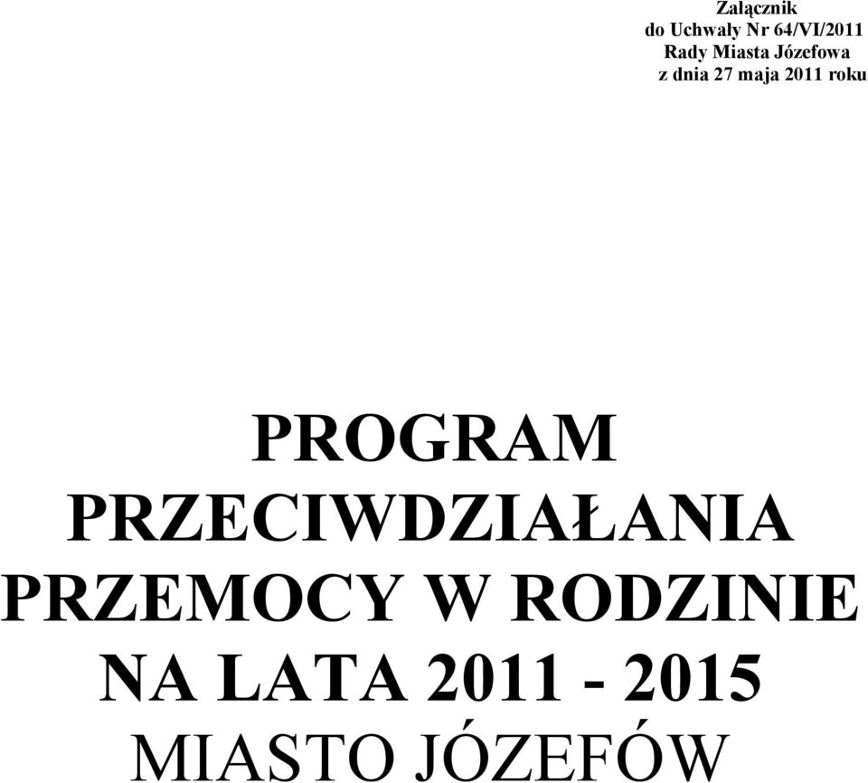 roku PROGRAM PRZECIWDZIAŁANIA PRZEMOCY
