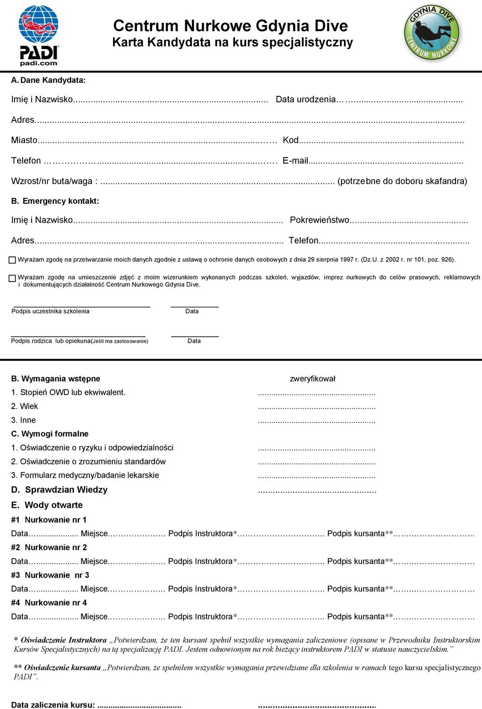 .. Wyrażam zgodę na przetwarzanie moich danych zgodnie z ustawą o ochronie danych osobowych z dnia 29 sierpnia 1997 r. (Dz.U. z 2002 r. nr 101, poz. 926).