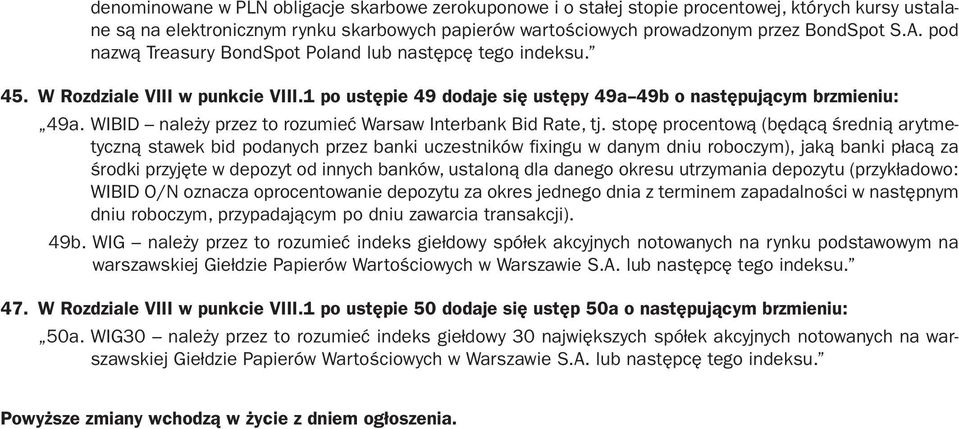 WIBID należy przez to rozumieć Warsaw Interbank Bid Rate, tj.