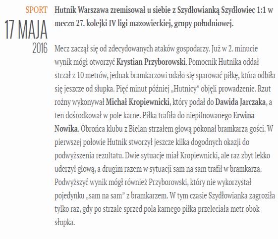 Piłkarski Hutnik w mediach W sezonie 2015/2016 piłkarski Hutnik Warszawa był bardzo widoczny w mediach, na co złożyło się: 211 publikacji w Internecie (zapowiedzi oraz relacje ze spotkań); 12
