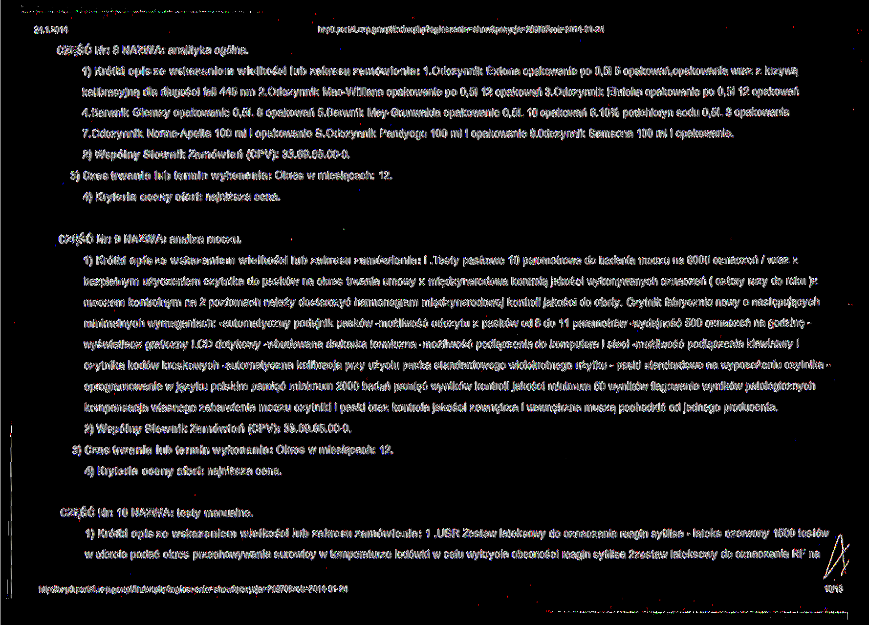 bzp0.portal.uzp.gw.pl/ir>texpłp?ogloszeni^ CZĘŚĆ Nr: 8 NAZWA: analityka ogólna.. 1) Krótki opisze wskazaniem wielkości lub zakresu zamówienia: 1. Odczynnik Extona opakowanie po 0,5!