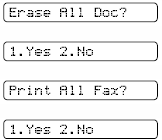 Rozdział 0 Zmiana opcji zdalnego faksu Jeżeli w momencie zmiany opcji zdalnego faksu w pamięci urządzenia będą się znajdowały faksy, na wyświetlaczu LCD zostanie wyświetlony jeden z następujących