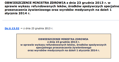 Kryteria dotyczące świadczeniobiorców, schematów dawkowania leków w programie oraz badań diagnostycznych wykonywanych w ramach programu są określone w obwieszczeniach ministra właściwego do spraw