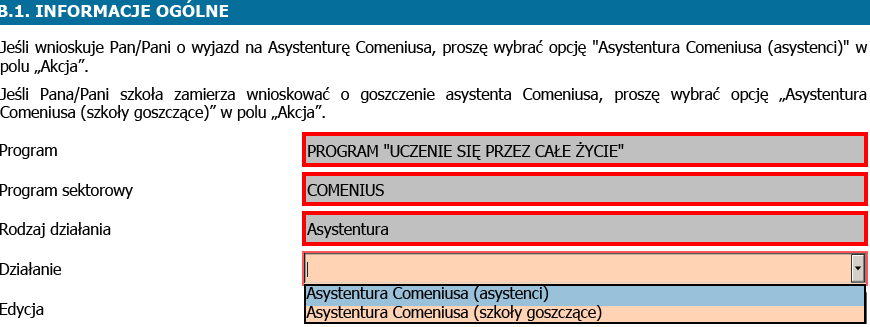 Poszczególne części wniosku B.1 DANE WYMAGANE DO ZŁOŻENIA WNIOSKU Pole DZIAŁANIE UWAGA!