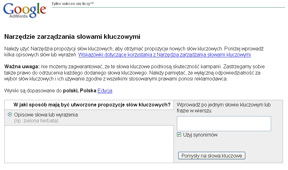 Rysunek 1 Narzędzie Google Keyword Tool. Źródło: Opracowanie własne na podstawie [https://adwords.google.