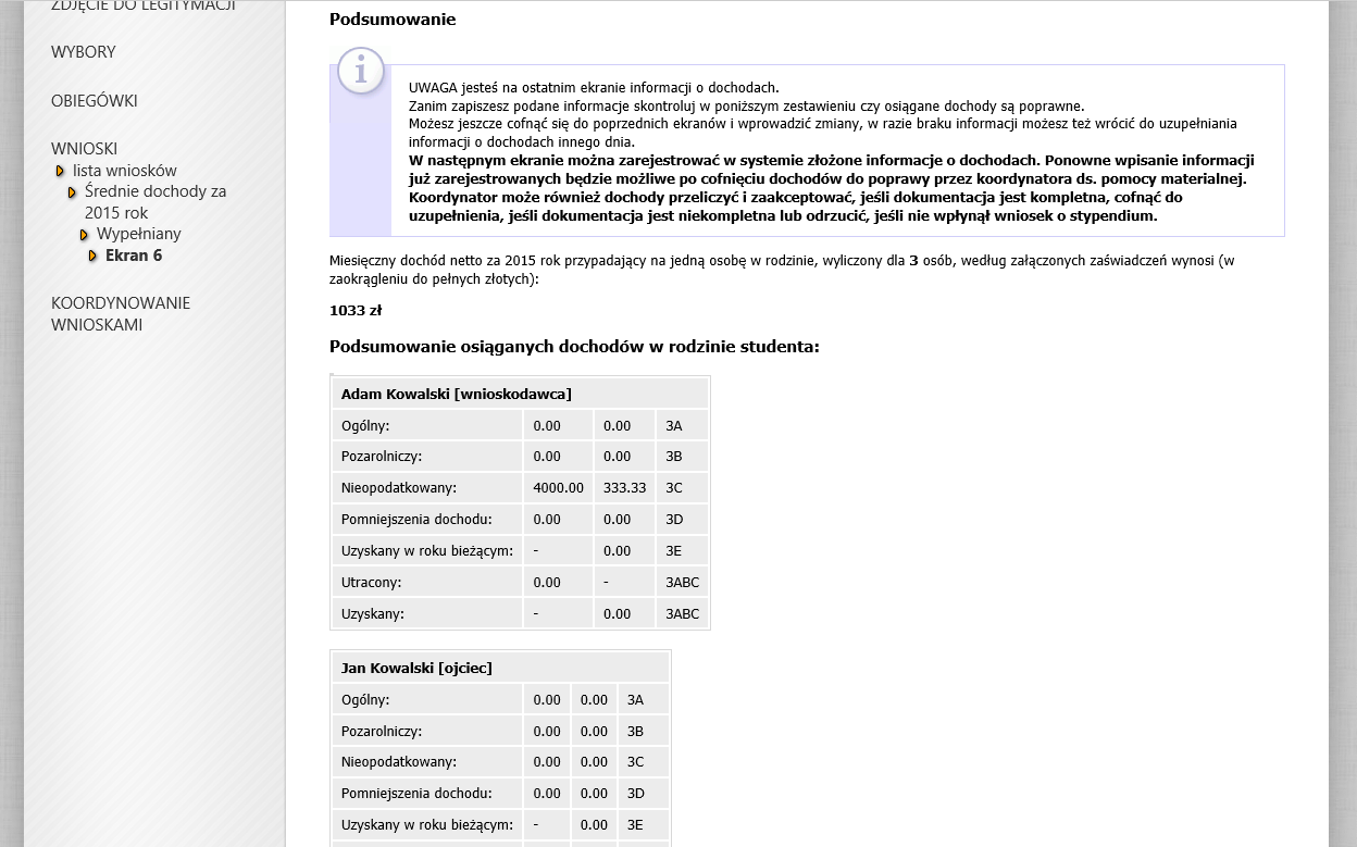 W ostatnim etapie zobaczysz wyliczony przez system dochód poszczególnych członków rodziny oraz dochód, który stanowić będzie dla komisji stypendialnej podstawę do