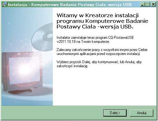 Rozdział 5 UZUPEŁNIENIA PIERWSZA INSTALACJA URZĄDZENIA Aby przeprowadzić prawidłową instalację oprogramowania, naleŝy postępować zgodnie z przedstawioną kolejnością działań: INSTALACJA PROGRAMU
