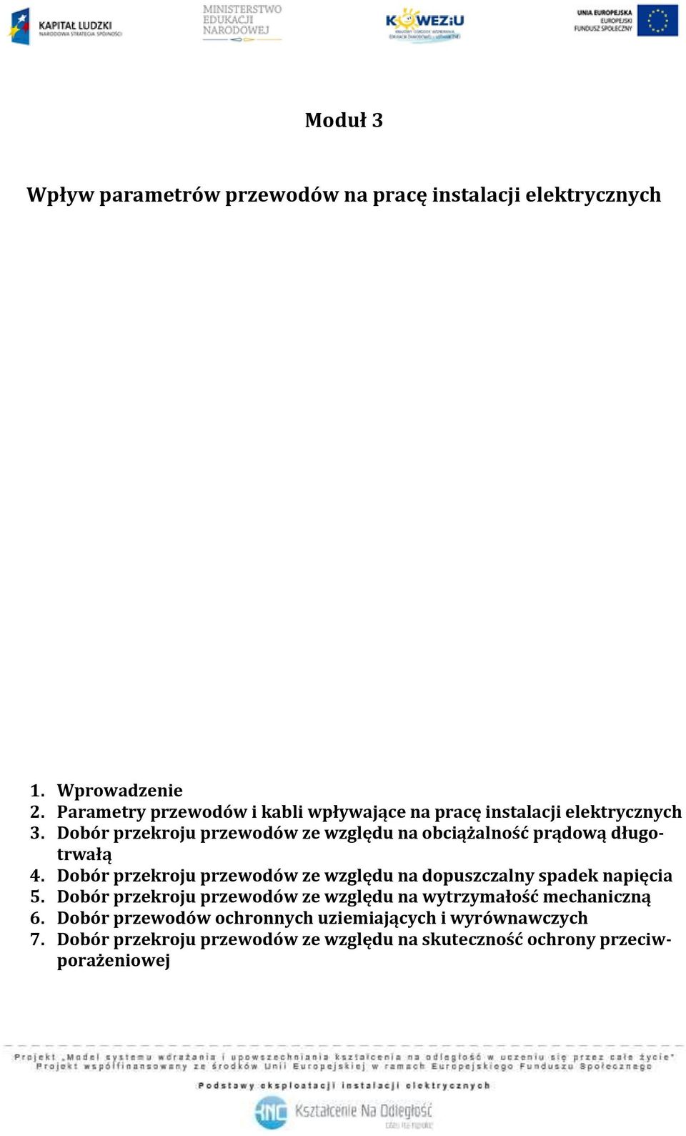 Dobór przekroju przewodów ze względu na obciążalność prądową długotrwałą 4.