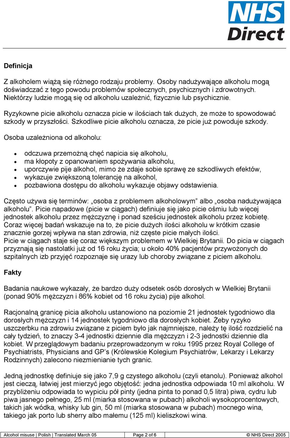 Szkodliwe picie alkoholu oznacza, że picie już powoduje szkody.
