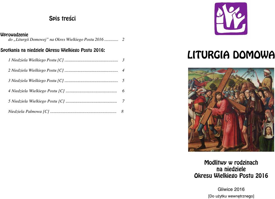 .. 3 LITURGIA DOMOWA 2 Niedziela Wielkiego Postu [C]... 4 3 Niedziela Wielkiego Postu [C].