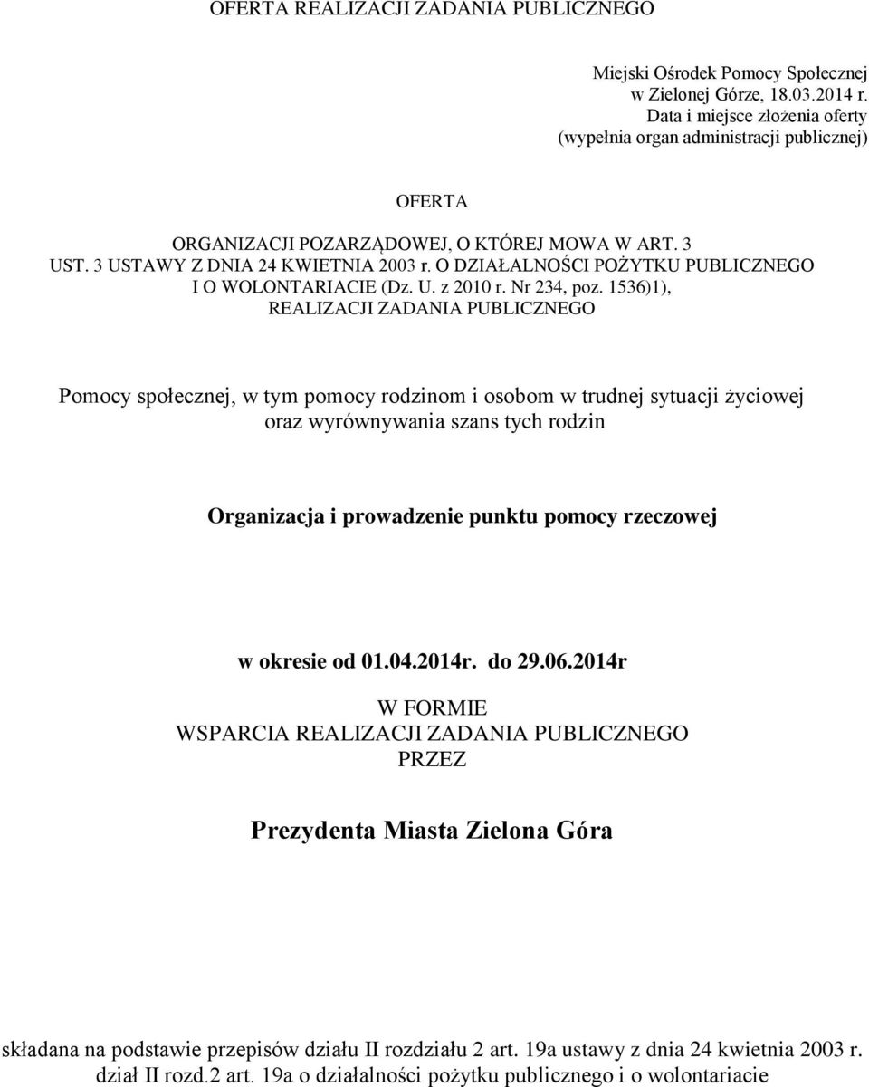 O DZIAŁALNOŚCI POŻYTKU PUBLICZNEGO I O WOLONTARIACIE (Dz. U. z 2010 r. Nr 234, poz.