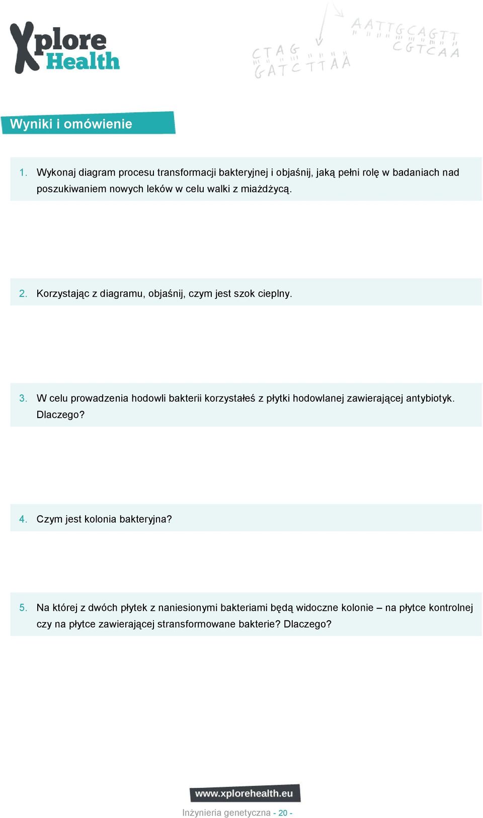miaŝdŝycą. 2. Korzystając z diagramu, objaśnij, czym jest szok cieplny. 3.