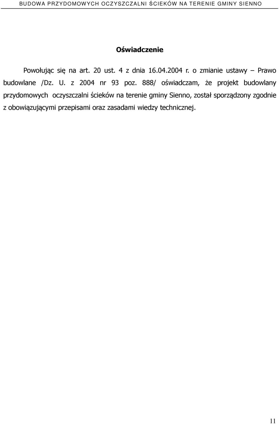 888/ oświadczam, że projekt budowlany przydomowych oczyszczalni ścieków na